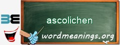 WordMeaning blackboard for ascolichen